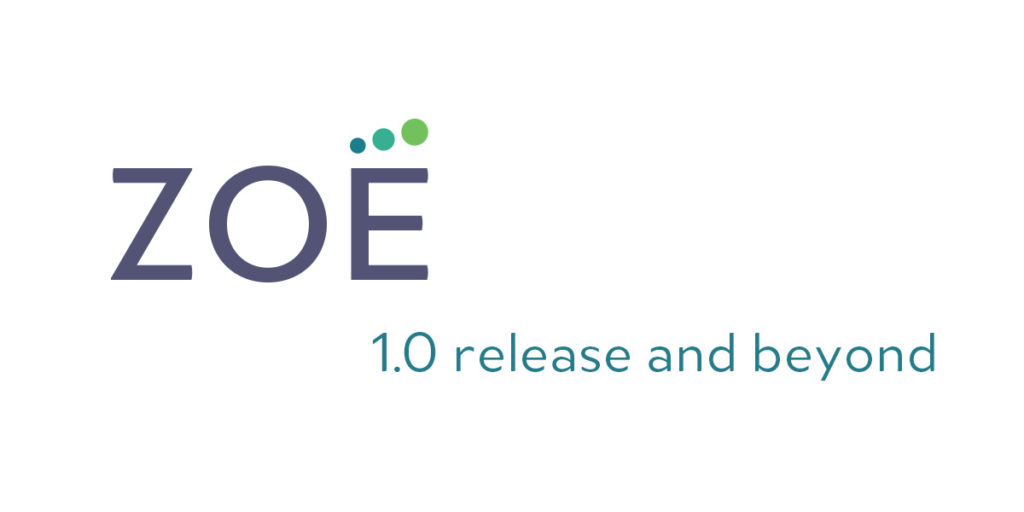 Zoe 1.0 release and beyond