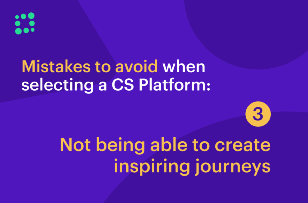 Create inspiring customer journeys