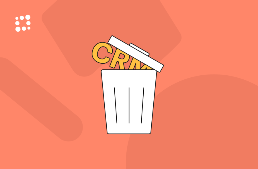 Why you should throw out your CRM